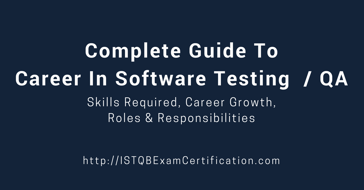 Complete Guide To Career In Software Testing / Qa – Career Growth, Roles,  Responsibilities