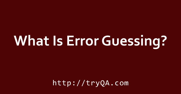 What Is Error Guessing
