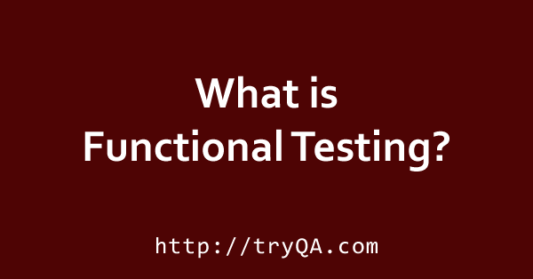 What is Functional Testing