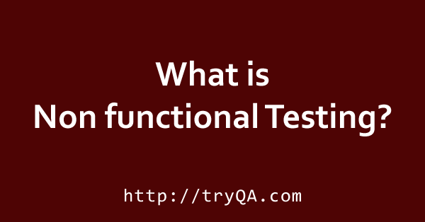 What is Non functional Testing